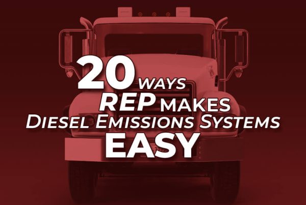 20 Ways REP Makes Diesel Emissions Systems Easy Article