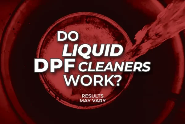 Do Liquid DPF Cleaners Work?