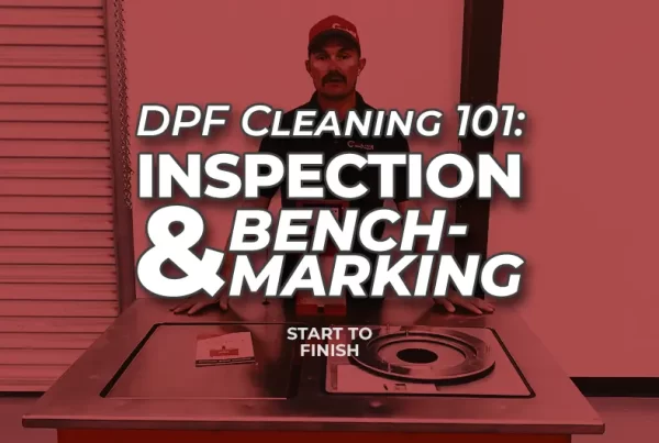 DPF Cleaning 101: Inspection & Benchmarking