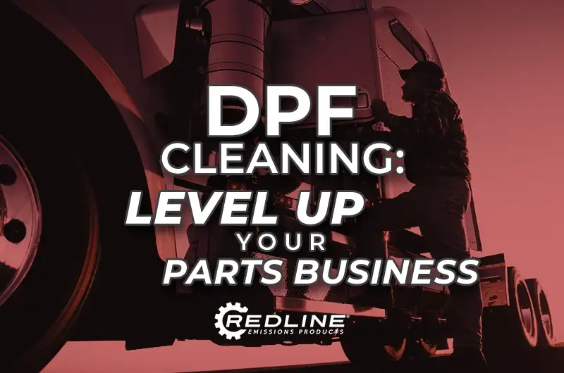DPF Cleaning – Level Up Your Parts Business